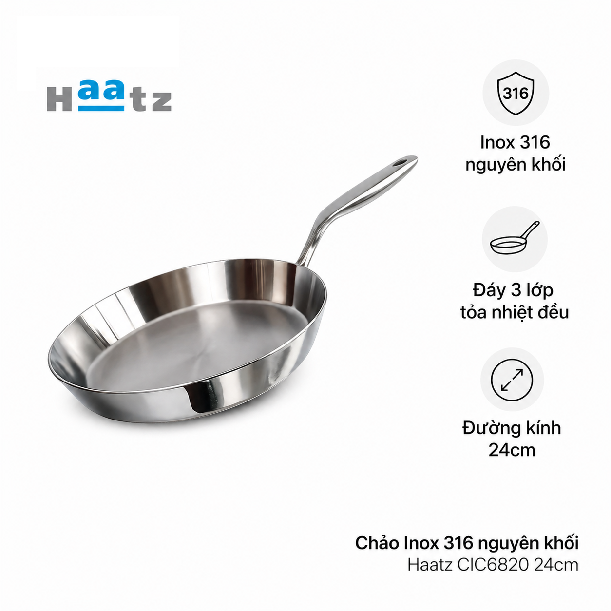 Chảo Inox 316 nguyên khối Haatz CIC6820 24cm