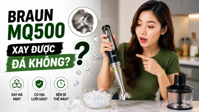 Braun MQ500 xay được đá không? Tôi đã thử và đây là kết quả thật