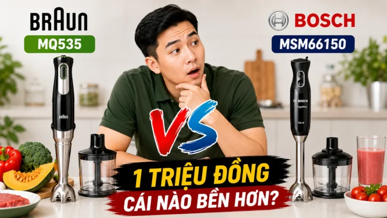 Braun MQ535 vs Bosch: Hai thương hiệu Đức, 1 triệu đồng – Cái nào bền hơn?