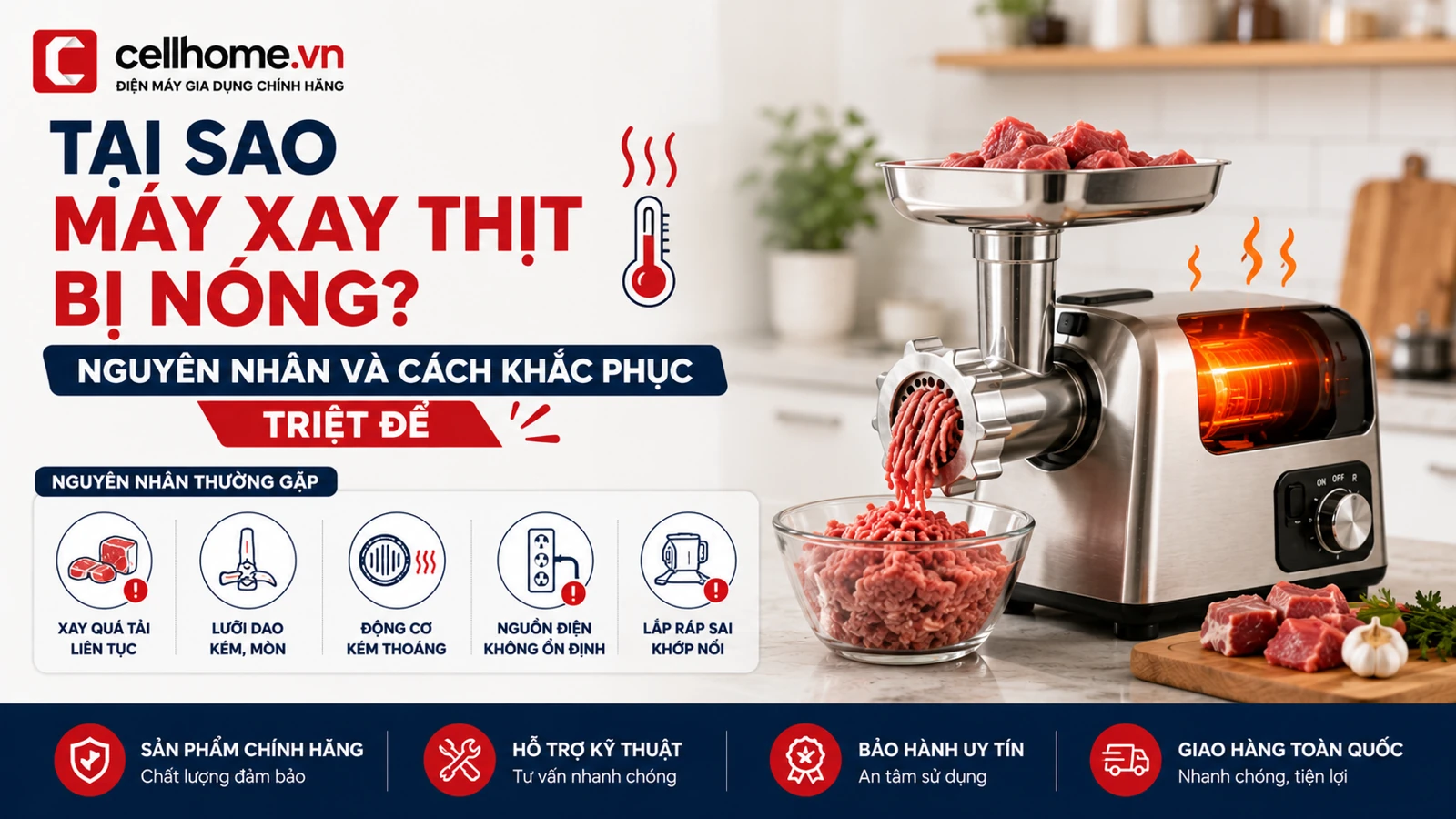 Tại sao máy xay thịt bị nóng – Nguyên nhân và cách khắc phục triệt để