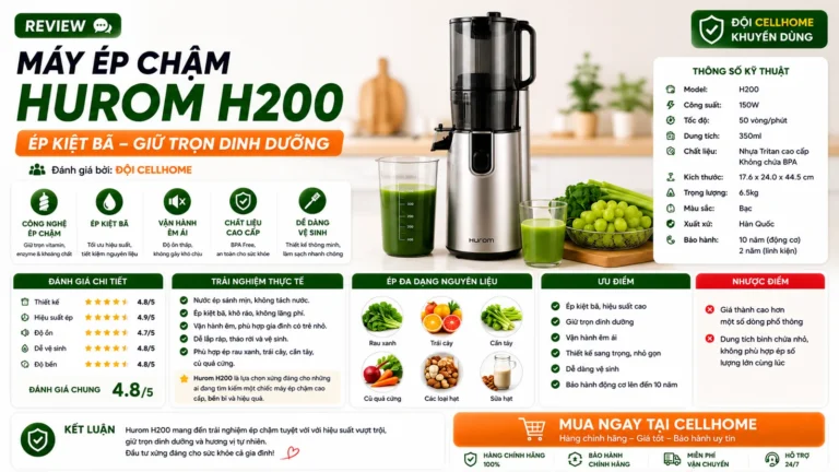 Review Máy Ép Chậm Hurom H200: Có Đáng Mua 8 Triệu Không? (Trải Nghiệm 4 Tháng)