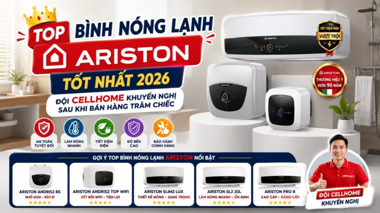 Top Bình Nóng Lạnh Ariston Tốt Nhất 2026 — Đội Cellhome Khuyến Nghị