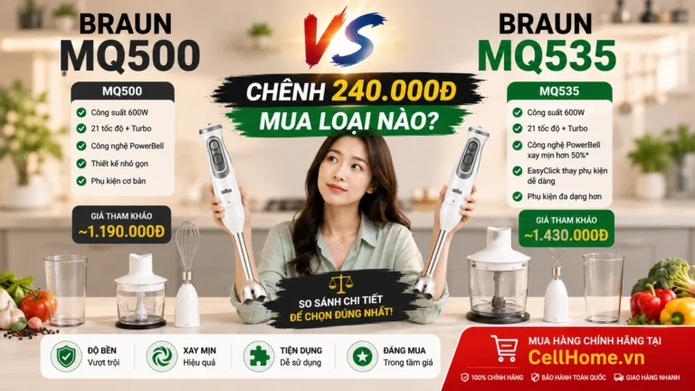 Braun MQ500 vs MQ535: Chênh 240.000đ mua loại nào?