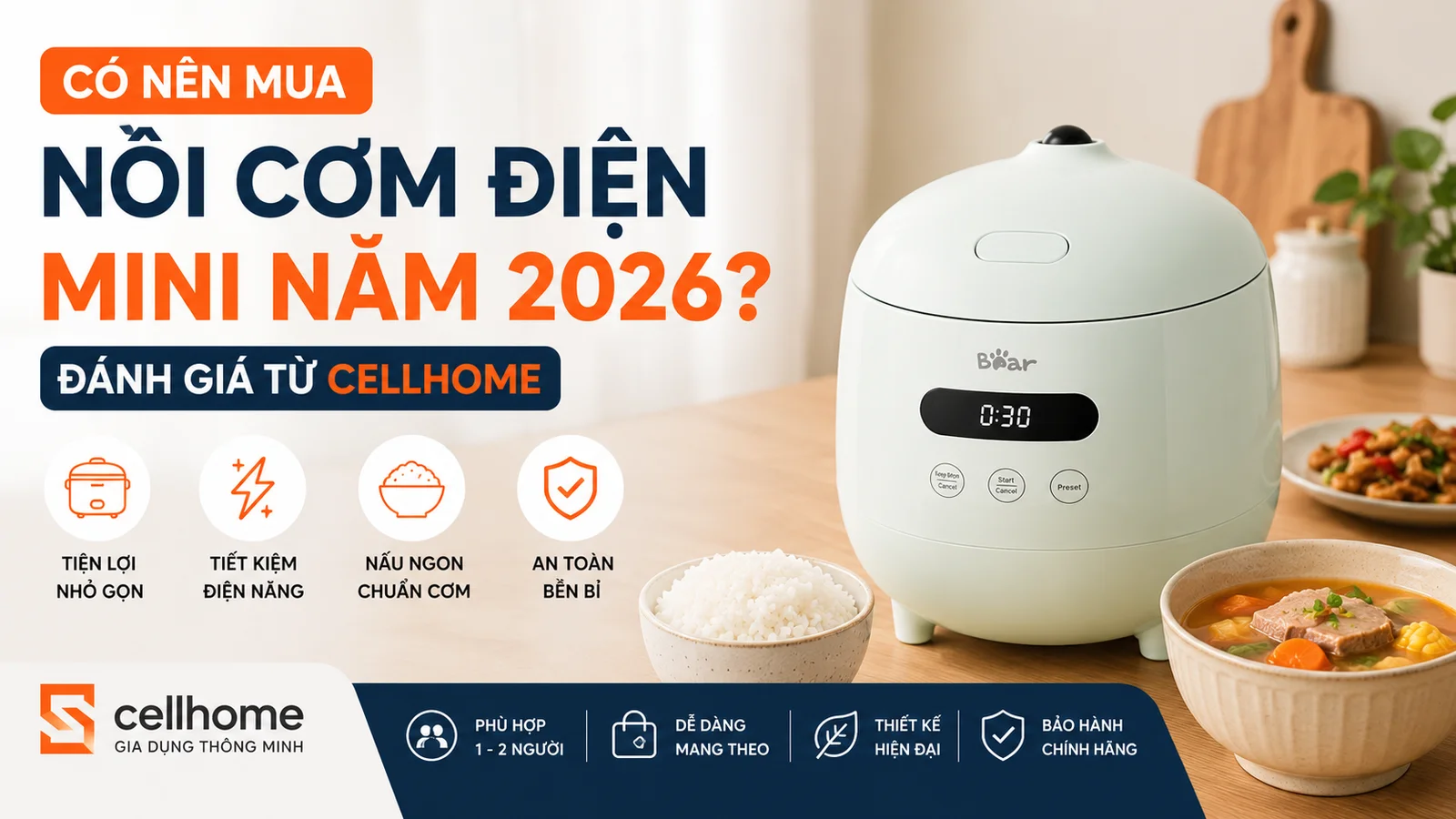 Có Nên Mua Nồi Cơm Điện Mini Năm 2026? Đánh Giá Từ CellHome