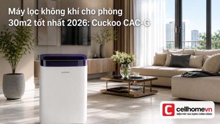 Máy lọc không khí cho phòng 30m2 tốt nhất 2026: Cuckoo CAC-G