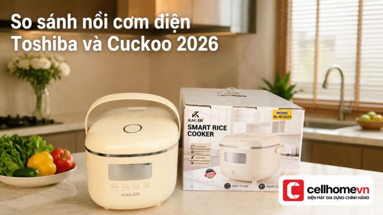 So sánh nồi cơm điện Toshiba và Cuckoo 2026: Chọn loại nào t