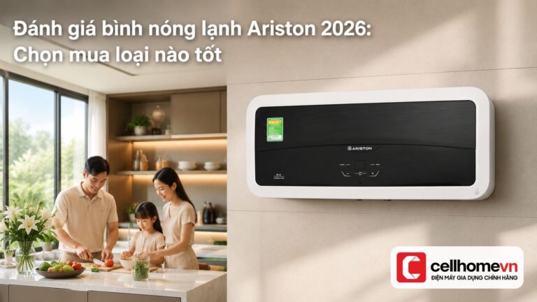 Đánh giá bình nóng lạnh Ariston 2026: Chọn mua loại nào tốt