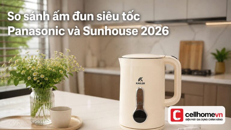 so sánh ấm đun siêu tốc Panasonic và Sunhouse 2026