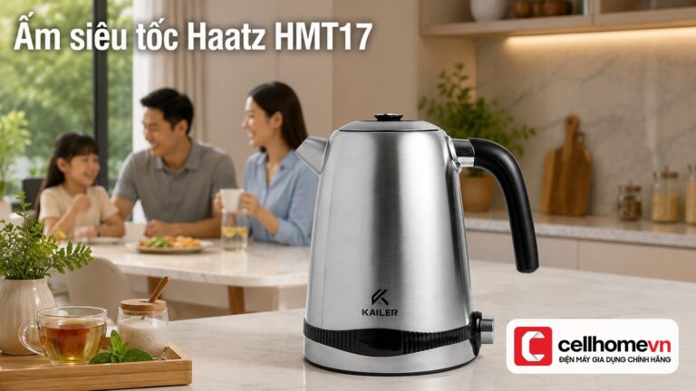 Ấm siêu tốc Haatz HMT17: review chi tiết & giá 2026