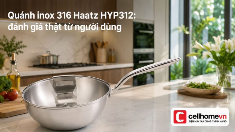 Quánh inox 316 Haatz HYP312: đánh giá thật từ người dùng