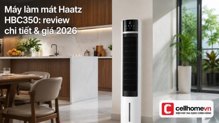 Máy làm mát Haatz HBC350: review chi tiết & giá 2026