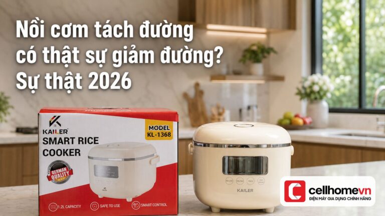 Nồi cơm tách đường có thật sự giảm đường? Sự thật 2026
