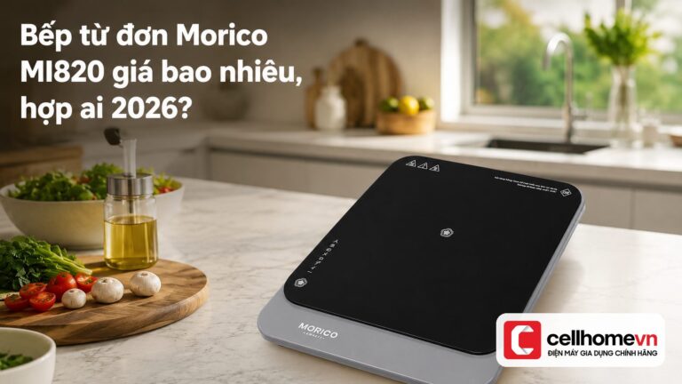 Bếp từ đơn Morico MI820 giá bao nhiêu, hợp ai 2026?