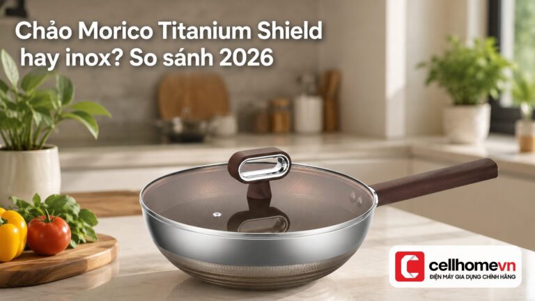 Chảo Morico Titanium Shield hay inox? So sánh 2026