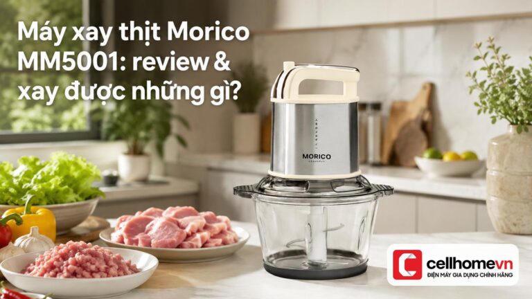 Máy xay thịt Morico MM5001 có tốt không, của nước nào sản xuất?