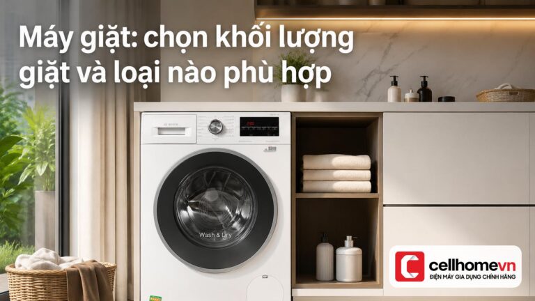 Máy giặt: chọn khối lượng giặt và loại nào phù hợp