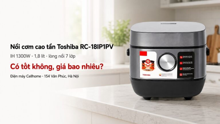 Nồi cơm cao tần Toshiba RC-18IP1PV có tốt không, giá bao nhiêu?
