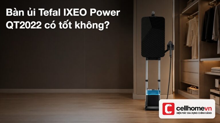 Bàn ủi Tefal IXEO Power QT2022 có tốt không?