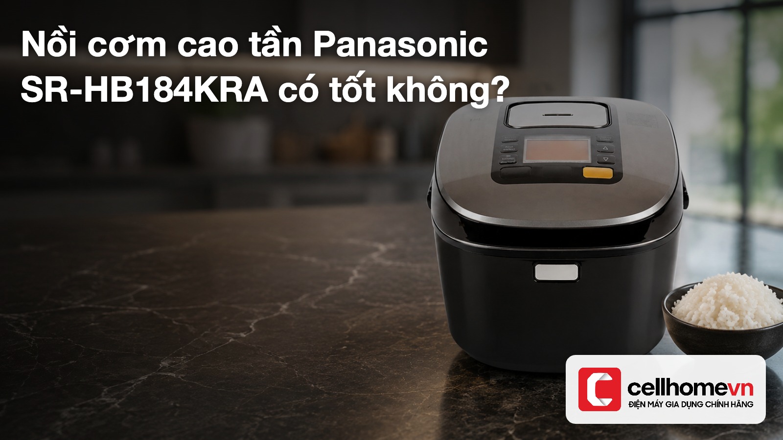 Nồi cơm điện cao tần Panasonic SR-HB184KRA 1,8 lít tại Điện máy Cellhome