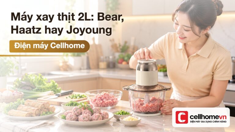 Máy xay thịt 2L dưới 1 triệu: Bear, Haatz hay Joyoung