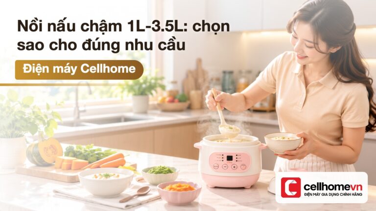 Nồi nấu chậm 1L-3.5L: chọn sao cho đúng nhu cầu