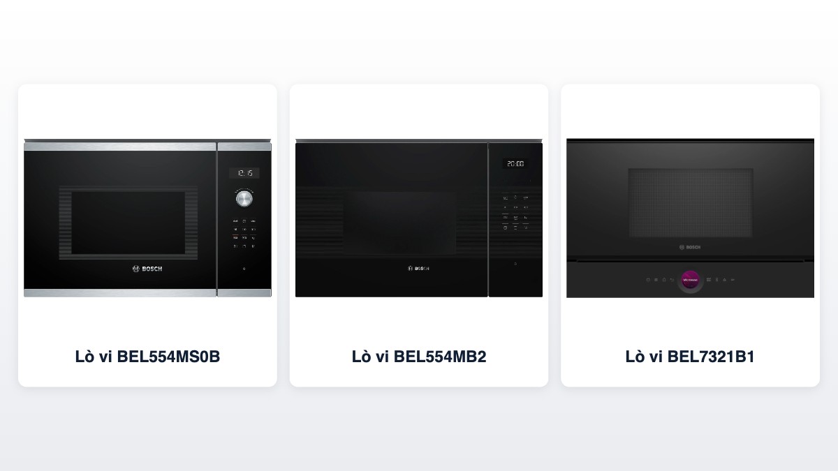 Ba lò vi sóng âm tủ có nướng Bosch bán tại Cellhome: BEL554MS0B, BEL554MB2 và BEL7321B1