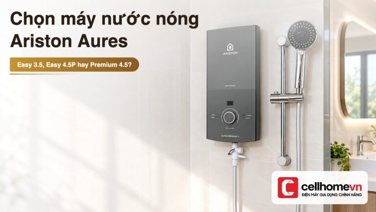 Chọn máy nước nóng Ariston: Aures Easy 3.5, 4.5P hay Premium 4.5?