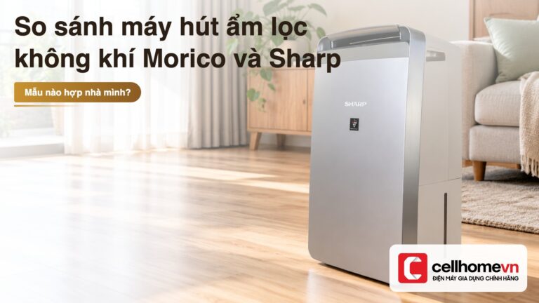So sánh 3 máy hút ẩm lọc không khí Morico và Sharp