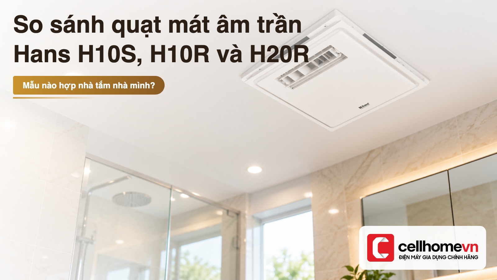 Quạt mát âm trần Hans lắp trên trần nhà tắm sáng màu, nhìn chếch từ dưới lên